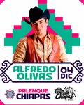 Alfredo Olivas 04/12/2026 • PALENQUE CHIAPAS